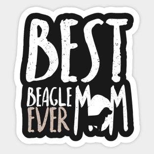 Best Beagle Dog Mom Ever: Beagle Tee for Women Sticker